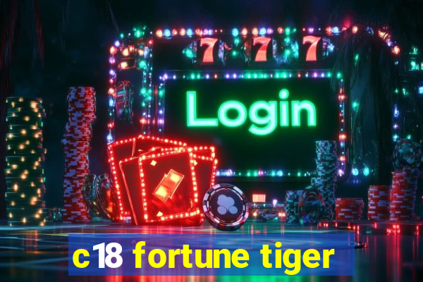 c18 fortune tiger